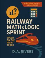 Railway Math & Logic Sprint: Speed on the Right Track B0G4H1YG5B Book Cover