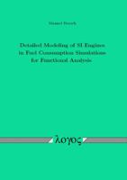 Detailed Modeling of Si Engines in Fuel Consumption Simulations for Functional Analysis 3832542701 Book Cover