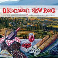 Okanagan Slow Road 1771512164 Book Cover