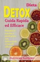 Dieta Detox : Guida Rapida Ed Efficace 1793129428 Book Cover
