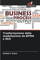 Trasformazione della modellazione da BPMN a REO (Italian Edition) 6207166116 Book Cover