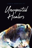 Unexpected Healers 1649524056 Book Cover