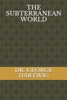 The Subterranean World 0530346443 Book Cover