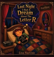 Last Night I Had A Dream About The Letter R B0HDK9DH8G Book Cover