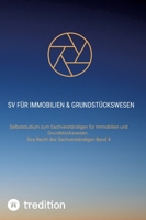 SV für Immobilien & Grundstückswesen: Selbststudium zum Sachverständigen für Immobilien und Grundstückswesen. Das Recht des Sachverständigen Band 4 3384191862 Book Cover