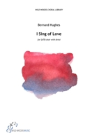 Bernard Hughes: I Sing of Love 1912742705 Book Cover