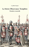 La Stricte Observance Templière: Première et nouvelle (French Edition) 2322600636 Book Cover