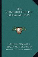 The Standard English Grammar 1437292488 Book Cover