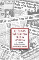 It Beats Working for a Living 1425163270 Book Cover