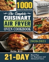 The Complete Cuisinart Air Fryer Oven Cookbook 2021 1801241015 Book Cover