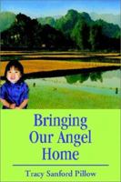 Bringing Our Angel Home 0595224423 Book Cover