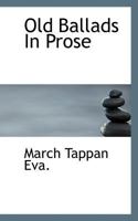 Old Ballads in Prose 1021701041 Book Cover