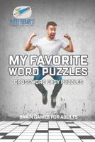 My Favorite Word Puzzles Crossword Easy Puzzles Brain Games for Adults 1541943422 Book Cover