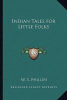 Indian Tales for Little Folks 1162753161 Book Cover