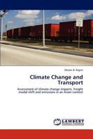 Climate Change and Transport: Assessment of climate change impacts, freight modal shift and emissions in an Asian context 3659115924 Book Cover