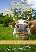 I Can Go Home Again After, Right? 0244309914 Book Cover