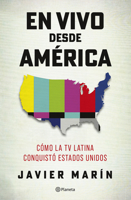 En Vivo Desde América: Cómo La TV Latina Conquistó Estados Unidos (Spanish Edition) 6073931638 Book Cover