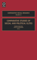 Comparative Social Research, Volume 23: Comparative Studies of Social and Political Elites 076231379X Book Cover
