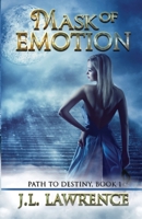 Mask of Emotion (Path to Destiny) 1958448192 Book Cover