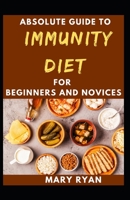 Absolute Guide To Immunity Diet For Beginners And Novices B095KQM8NH Book Cover
