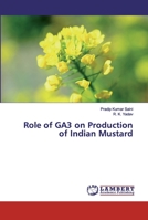 Role of GA3 on Production of Indian Mustard 6200315531 Book Cover