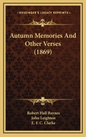 Autumn Memories And Other Verses (1869) 3337375332 Book Cover
