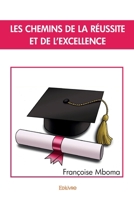Les Chemins de la réussite et de l'excellence (French Edition) 2414514566 Book Cover