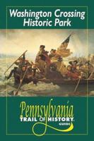 Washington Crossing Historic Park: Pennsylvania Trail of History Guide (Pennsylvania Innovative Techn Guides) 0811728854 Book Cover