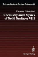Chemistry And Physics Of Solid Surfaces Viii 3642757642 Book Cover