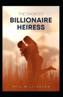 The Divorced Billionaire Heiress B0BS1BPZJK Book Cover
