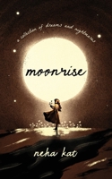 moonrise: a collection of dreams and nightmares B0CV7V72GZ Book Cover