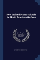 New Zealand Plants Suitable for North American Gardens 1376700662 Book Cover