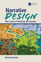 Narrative Design: The Craft of Writing for Games 0367191520 Book Cover