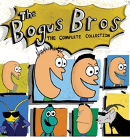 The Bogus Bros: The Complete Collection 1968860118 Book Cover