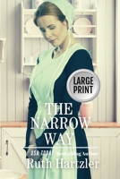 The Narrow Way LARGE PRINT (The Amish Millers Get Married) (Volume 3) 1925689190 Book Cover