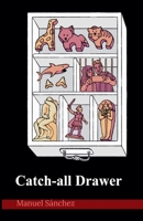 Catch-all Drawer B0GMX1B3G5 Book Cover
