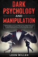 Dark Psychology and Manipulation 1914115023 Book Cover