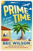 Prime Time: The Handbook for Those in the Prime of Their Life 0733652212 Book Cover