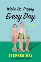 Wake Up Happy Every Day 162040351X Book Cover