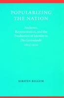 Popularizing the Nation: Audience, Representation, and the Production of Identity in "Die Gartenlaube," 1853-1900 (Modern German Culture and Literature) 0803212836 Book Cover