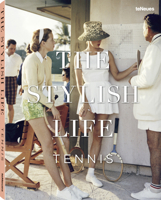 The Stylish Life: Tennis 3832732314 Book Cover