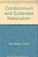 Condominium and Sudanese Nationalism 006497863X Book Cover