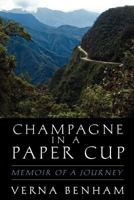 Champagne in a Paper Cup 1613150326 Book Cover
