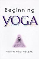 Beginning Yoga 0804821046 Book Cover