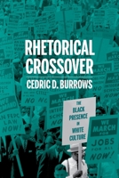 Rhetorical Crossover: The Black Presence in White Culture 0822946203 Book Cover