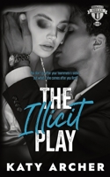 The Illicit Play: A College Sports Romance (Nolan U Football) 1991403011 Book Cover