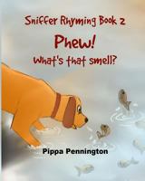 Phew! What's that smell?: At the Beach: Sniffer Rhyming Book 2 (ages 3-5) Beginner readers. dogs and learning 1795333103 Book Cover