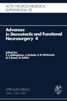 Advances In Stereotactic And Functional Neurosurgery 4: Proceedings Of The 4th Meeting Of The European Society For Stereotactic And Functional Neurosurgery, Paris, 1979 3211815910 Book Cover