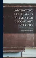 Laboratory Exercises in Physics for Secondary Schools 1018892915 Book Cover