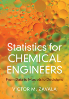 Statistics for Chemical Engineers: From Data to Models to Decisions (Cambridge Series in Chemical Engineering) 1009541897 Book Cover